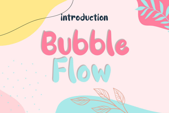 Bubble Flow: A Playful Display Font for Editorial Design