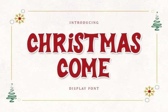 Christmas Come: A Display Font That Makes Holiday Campaigns Instantly Recognizable
