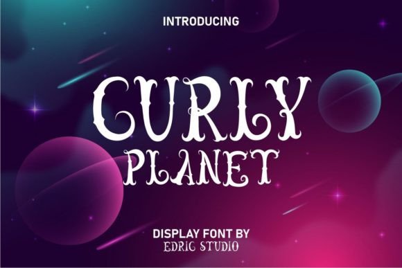 Curly Planet: A Display Font That Builds Brand Charm