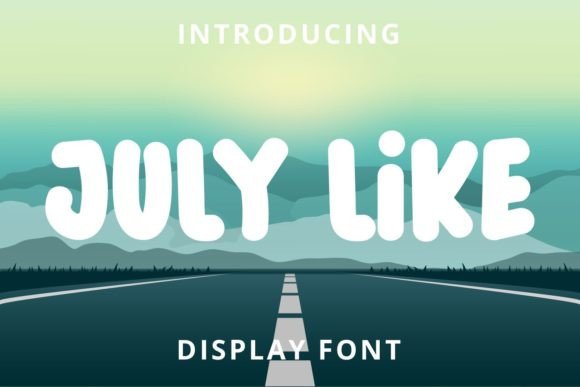 July Like: A Friendly Display Font for Editorial Charm