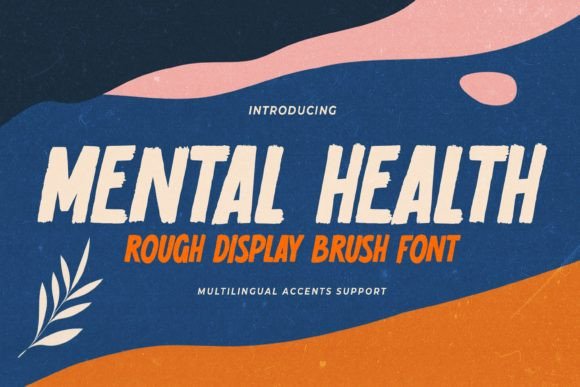Mental Health Font: A Warm, Textured Display Typeface for Handmade Brands