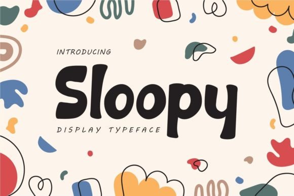 Sloopy: A Joyful Display Font for Small Business Branding